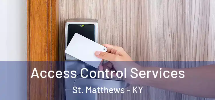 Access Control Services St. Matthews - KY