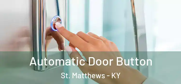 Automatic Door Button St. Matthews - KY