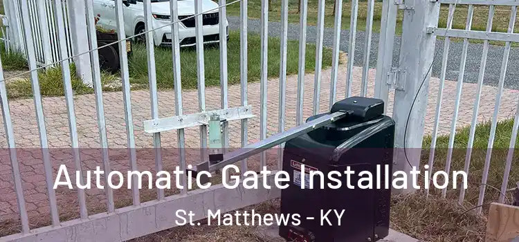 Automatic Gate Installation St. Matthews - KY