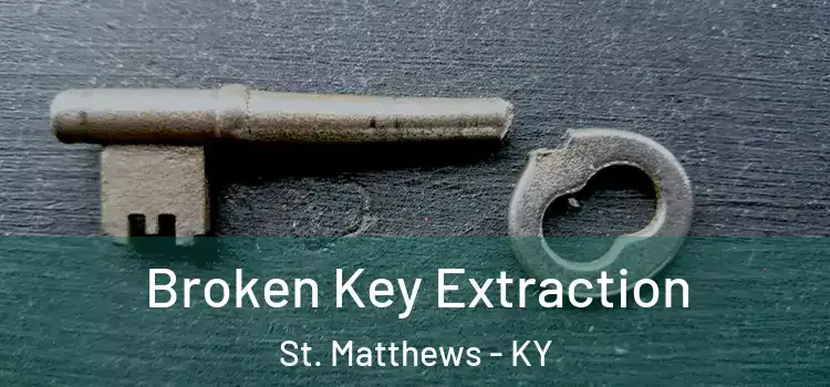 Broken Key Extraction St. Matthews - KY