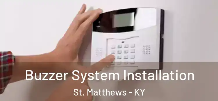 Buzzer System Installation St. Matthews - KY