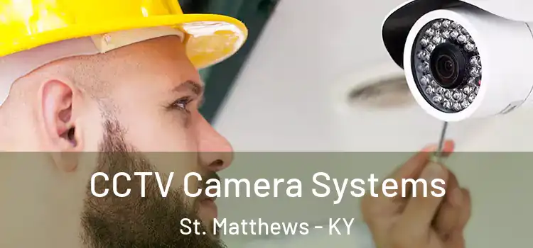 CCTV Camera Systems St. Matthews - KY