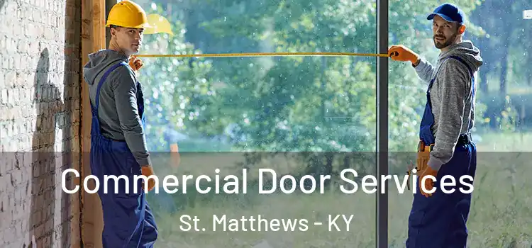 Commercial Door Services St. Matthews - KY