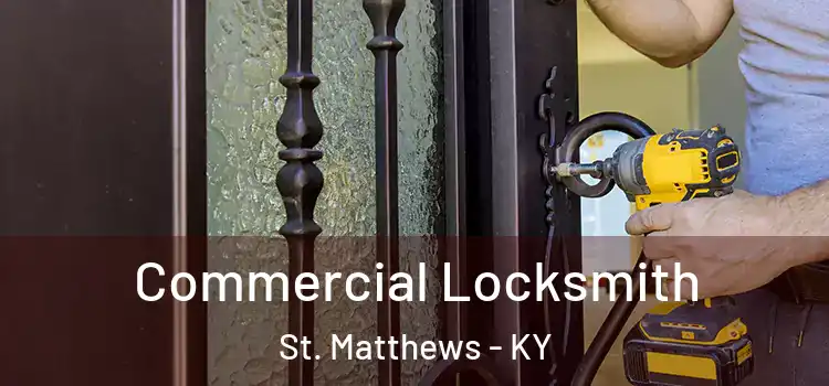  Commercial Locksmith St. Matthews - KY