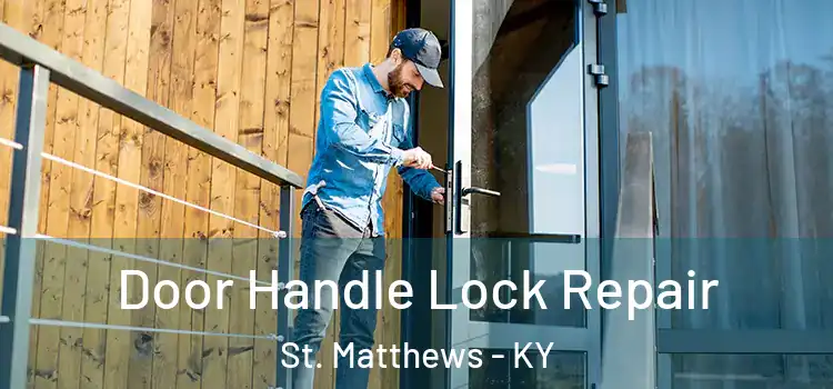 Door Handle Lock Repair St. Matthews - KY