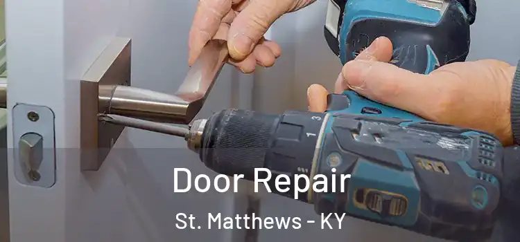 Door Repair St. Matthews - KY
