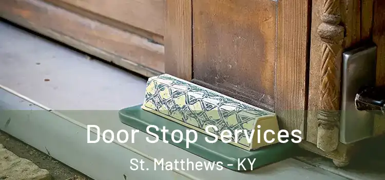 Door Stop Services St. Matthews - KY