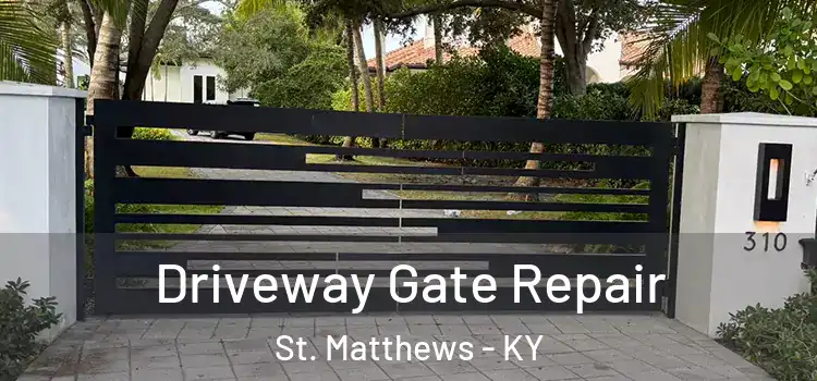 Driveway Gate Repair St. Matthews - KY