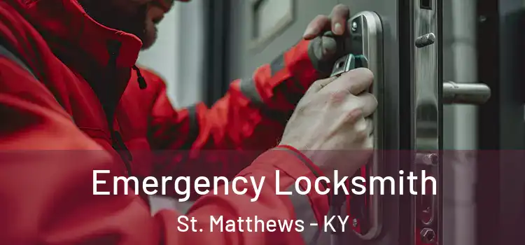 Emergency Locksmith St. Matthews - KY