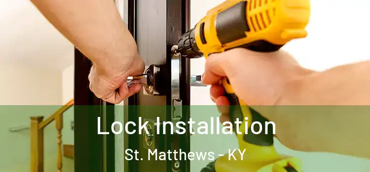 Lock Installation St. Matthews - KY