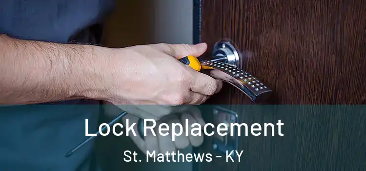 Lock Replacement St. Matthews - KY