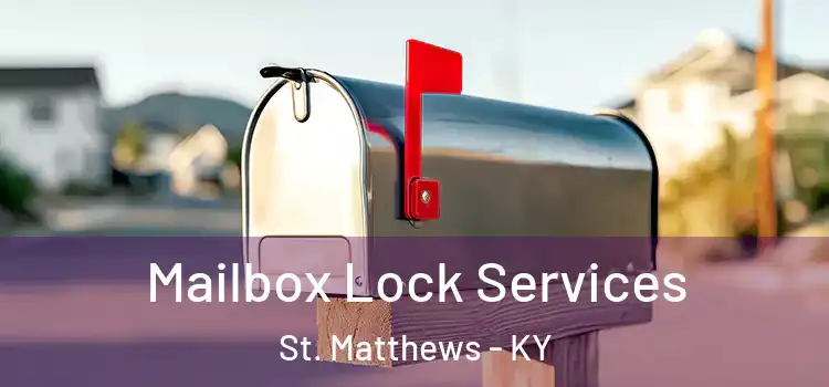 Mailbox Lock Services St. Matthews - KY
