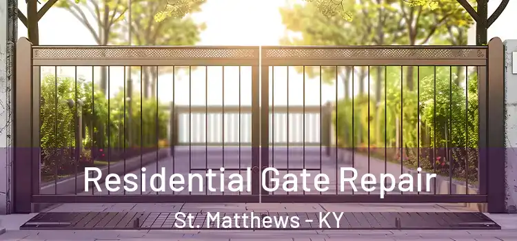 Residential Gate Repair St. Matthews - KY