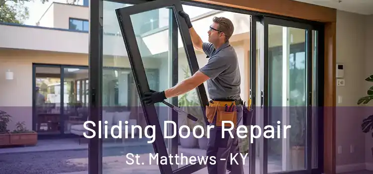 Sliding Door Repair St. Matthews - KY