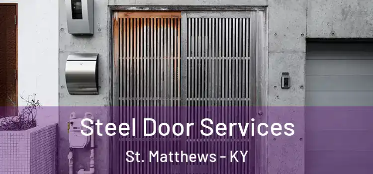 Steel Door Services St. Matthews - KY
