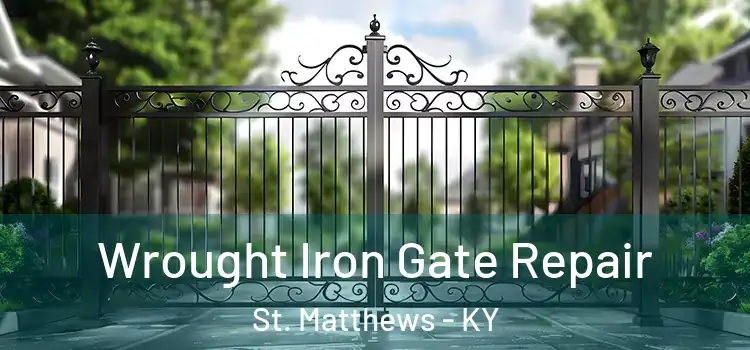 Wrought Iron Gate Repair St. Matthews - KY